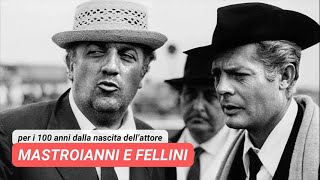 Mastroianni e Fellini unamicizia unica in onore dei 100 anni dalla nascita dellattore [upl. by Hannus]