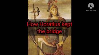 How Horatius kept the bridge chapter 15 English literature CBSE [upl. by Irec]