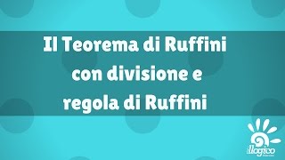 Il Teorema di Ruffini  con divisione e regola di Ruffini [upl. by Susette998]