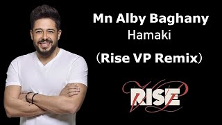 Hamaki  Mn Alby Baghany Rise VP Remix  حماقي  من قلبي بغني ريمكس [upl. by Yelahs38]