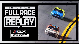 The 2021 Busch Clash from Daytona  NASCAR Full Race Replay [upl. by Aicila]