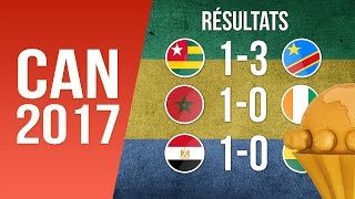 CAN 2017  Résultats et Classement Des Groupes Après la 3ème Journée [upl. by Norud989]