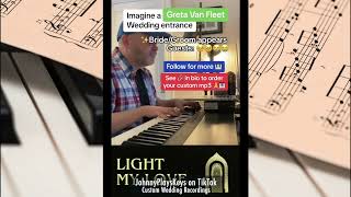 Light My Love Greta Van Fleet amp Canon in D wedding entrance on piano [upl. by Ayotel]