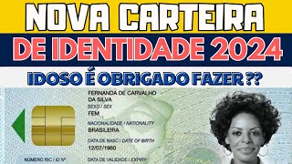 NOVA CARTEIRA DE IDENTIDADE ESTÃ VALENDO IDOSO VOCÃŠ Ã‰ OBRIGADOS A FAZER [upl. by Suirtemid]