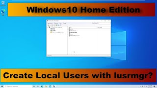 Creating managing local users in Windows 10 Home edition [upl. by Haeckel879]