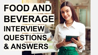 FOOD amp BEVERAGE Interview Questions amp Answers Food amp Beverage Assistant Host amp Manager Interview [upl. by Leile846]