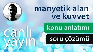 Manyetik Alan ve Kuvvet  Konu Anlatımı ve Soru Çözümü  PDF  Canlı Yayın [upl. by Tonye823]