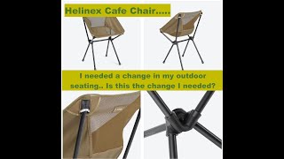 Helinox Cafe Chair Is this the change I needed [upl. by Kalle]