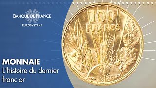 Lhistoire du dernier franc or  Banque de France [upl. by Drucie800]