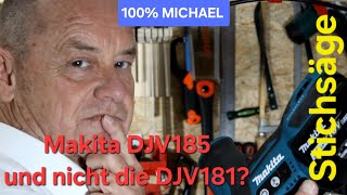 Makita DJV 185 das Schwestermodell der DJV 184  Warum die DJV 185 und nicht die DJV 181 [upl. by Zoa]