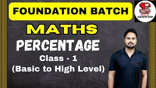 Maths Foundation Batch  PERCENTAGE LECTURE  1  UP POLICE  SSC EXAMS  UPSI  RAILWAYS maths [upl. by Mongeau]