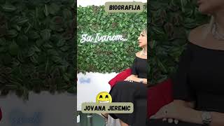 Jovana Jeremic Biografija [upl. by Islean]