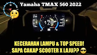 Yamaha TMAX 560 2022 Malaysia  KECERAHAN LAMPU amp TOP SPEED  GPS [upl. by Lily195]