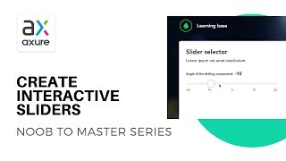 Create Interactive Sliders  Axure RP Noob to Master Ep26 [upl. by Audley]