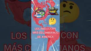 LOS PAÍSES CON MÁS COLOMBIANO mapa historia countryballs colombia curiosidades paises [upl. by Hollingsworth]