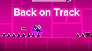 Geometry dash  Back on Track 100 [upl. by Koetke708]