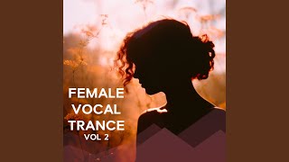 Female Vocal Trance Vol 2 Uplifting Trance Mix 2024 [upl. by Darce404]