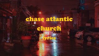 Church  Chase Atlantic Lyrics [upl. by Ynatirb]