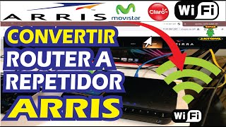 CONVIERTE ROUTER ARRIS TG2482A EN REPETIDOR  RAPIDO  FACIL ✅ [upl. by Yekcaj774]