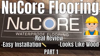 NuCore WATERPROOF ENGINEERED VINYL FLOORING REVIEW [upl. by Airdnat]