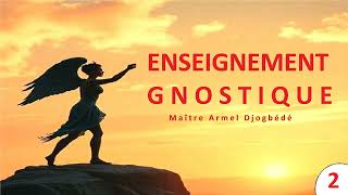 Enseignement gnostique 2 [upl. by Dera]