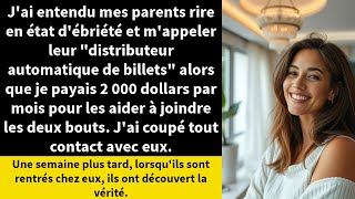 Jai entendu mes parents rire en état débriété et mappeler leur quotdistributeur automatique de [upl. by Benzel]