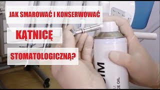 Smarowanie i konserwacja kątnicy stomatologicznej  Eur Med Polska [upl. by Roscoe]