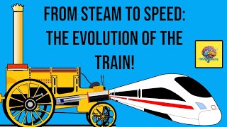 From Steam to Speed The Evolution of Trains [upl. by Enomrej]