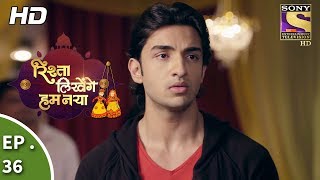 Rishta Likhenge Hum Naya  Ep 36  Webisode  26th December 2017 [upl. by Jepum]