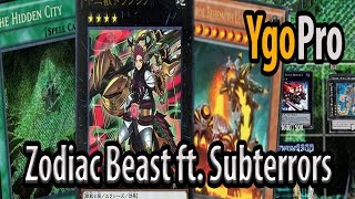 Subterrors ft Zodiac Beasts YgoPro  Drancia Exodius and Terrortop w Subterrors SYNERGY 3 [upl. by Ashly]