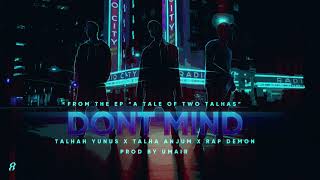 DONT MIND  Young Stunners  Talhah Yunus  Talha Anjum  Rap Demon Official Audio [upl. by Colyer345]