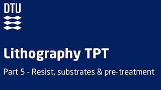 Lithography tool package training 5 – Resist substrates and pretreatment [upl. by Nidak]