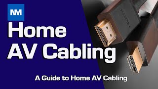 A Guide to Home AV Cabling Audio Visual cables Explained [upl. by Posner]