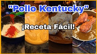 POLLO estilo KENTUCKY receta FÁCIL y Deliciosa  El Cocinero en Proceso recetas recetasmexicanas [upl. by Atsyrhc]