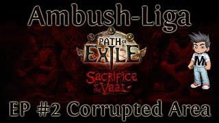 Path of Exile  Ambush League  Ep 2 Corrupted Area Deutsch [upl. by Iaka28]