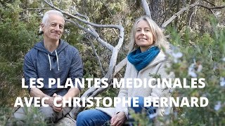 Les plantes médicinales avec Christophe Bernard [upl. by Izmar21]