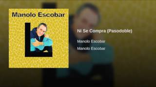 MANOLO ESCOBAR NI SE COMPRA NI SE VENDE [upl. by Eedahs69]