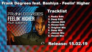 Frank Degrees feat Bashiyra  Feelin Higher Radio Edit [upl. by Feldstein]