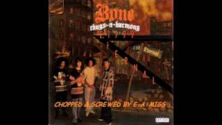 Bone Thugs  1st Of Tha Month  E 1999 Eternal Chopped amp Screwed [upl. by Adaminah]