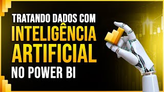 Tratando Dados com Inteligência Artificial no Power BI Coluna de Exemplos [upl. by Simon]