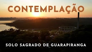 Contemplação  Solo Sagrado de Guarapiranga  LXXI [upl. by Airdnas]