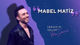 Bahçemizin En Renkli Gülü Mabel Matiz  İbrahim Selim ile Bu Gece 5x04 [upl. by Granese]