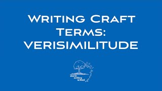 Writing Craft Terms Verisimilitude [upl. by Orsay]