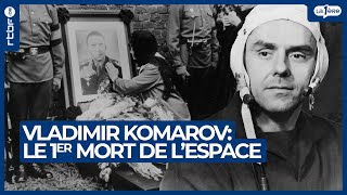 Vladimir Komarov  le premier mort de l’espace  LHeure H [upl. by Lehmann467]