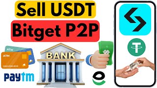 How to Sell USDT in Bitget  P2P Trading in Bitget  Withdraw USDT in Bank Account Using Bitget P2P [upl. by Particia]