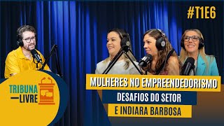 Empreendedorismo feminino é o tema do Tribuna Livre do CMC Podcasts [upl. by Yeo]