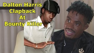 Dalton Harris CLAPBACK At Bounty Killa Wicked [upl. by Merrow]