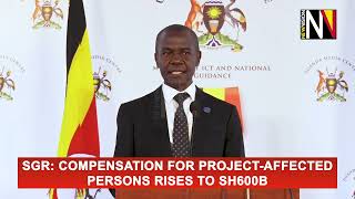 SGR Compensation for project affected persons rises to sh600b [upl. by Arahs]