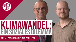 Klimawandel ein soziales Dilemma  Sozialpsychologie mit Prof Erb [upl. by Bria]