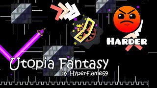 Geometry Dash  Utopia Fantasy by Hyperflame69 HD [upl. by Zaraf]